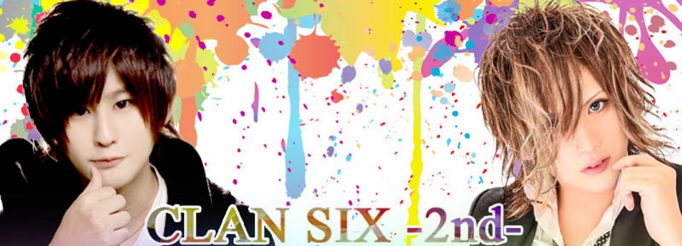 CLAN SIX -2nd-クランシックス セカンド