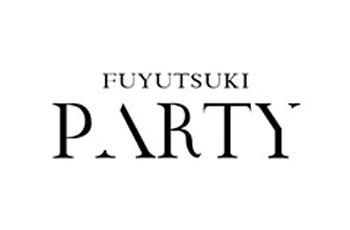 FUYUTSUKI -PARTY-　フユツキ パーティー