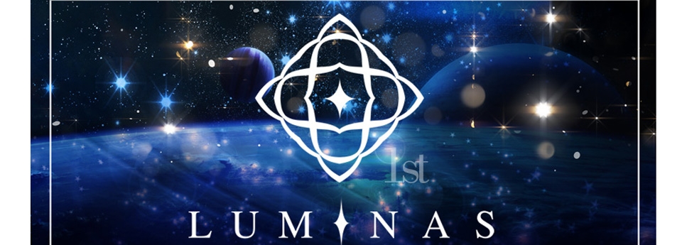 LUMINAS -1部-　ルミナス イチブ
