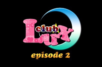 Lux -episode2-　ラックス エピソード2