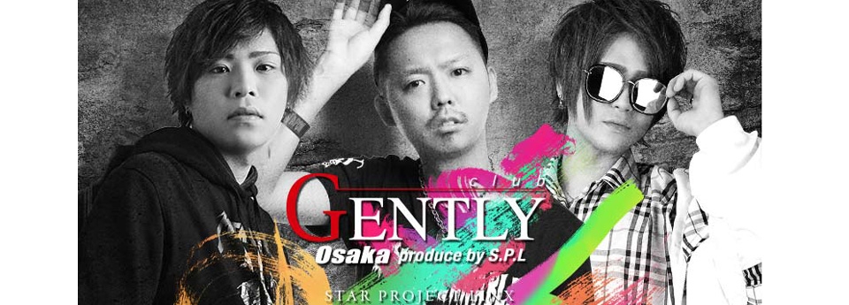 GENTLY -大阪-　ジェントリー オオサカ